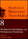 Developmental Psychobiology and Developmental Neurobiology Developmental Psychobiology and Developmental Neurobiology