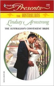 The Australian's Convenient Bride by Lindsay Armstrong The Australian's Convenient Bride by Lindsay Armstrong