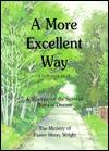 A More Excellent Way : A Teaching on the Spiritual Roots of Disease