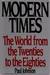 Modern Times: The World from the Twenties to the Eighties (Paperback)