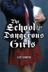 The School For Dangerous Girls