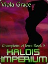 Haldis Imperium by Viola Grace Haldis Imperium by Viola Grace