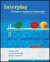 Interplay: The Process of Interpersonal Communication
