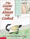 The Goose That Almost Got Cooked The Goose That Almost Got Cooked