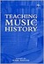Teaching Music History