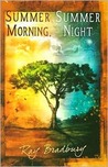 Summer Morning, Summer Night