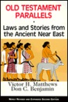 Old Testament Parallels: Laws and Stories from the Ancient Near East Old Testament Parallels: Laws and Stories from the Ancient Near East