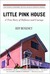 Little Pink House: A True Story of Defiance and Courage (Paperback)