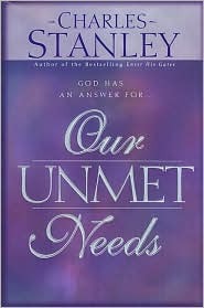 Our Unmet Needs: God Has an Answer For...