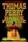Dance for the Dead by Thomas Perry Dance for the Dead by Thomas Perry