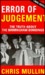 Error of Judgment: The Trut...