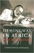 Hemingway in Africa