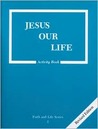 Jesus Our Life - Revised Grade 2 Activity Book Jesus Our Life - Revised Grade 2 Activity Book