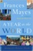 A Year in the World: Journeys of A Passionate Traveller (ebook)