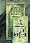 I Am the Mummy Heb-Nefert