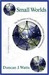 Small Worlds: The Dynamics of Networks Between Order and Randomness (Hardcover)