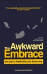 The Awkward Embrace: One-Part Domination and Democracy in Industrialising Countries