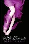 The Dark Divine by Bree Despain The Dark Divine by Bree Despain
