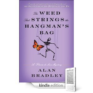 The Weed That Strings the Hangmans Bag (A Flavia de Luce Mystery #2) Alan Bradley The Weed That Strings the Hangmans Bag (A Flavia de Luce Mystery #2) Alan Bradley