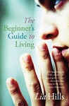 The Beginner's Guide to Living