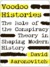 Voodoo Histories: The Role of the Conspiracy Theory in Shaping Modern History (ebook)