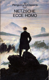 Ecce Homo: How One Becomes What One Is