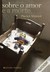Sobre o amor e a morte (Paperback)