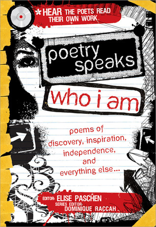 Poetry Speaks Who I Am: Poems of Discovery, Inspiration, Independence, and Everything Else... [With CD (Audio)]