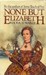 None But Elizabeth