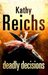 Deadly Decisions (Temperance Brennan, #3)