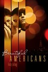 Beautiful Americans by Lucy Silag Beautiful Americans by Lucy Silag