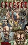 Crossed, Vol. 1 by Garth Ennis Crossed, Vol. 1 by Garth Ennis