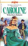 Caroline by Willo Davis Roberts Caroline by Willo Davis Roberts