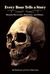 Every Bone Tells a Story: H...