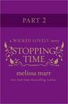 Stopping Time, Part 2 (Wicked Lovely, #2.5 Part II)