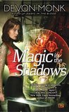 Magic in the Shadows (Allie Beckstrom, #3) Magic in the Shadows (Allie Beckstrom, #3)
