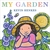 My Garden by Kevin Henkes My Garden by Kevin Henkes