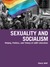 Sexuality and Socialism: History, Politics, and Theory of LGBT Liberation