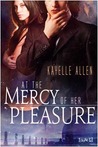 At the Mercy of Her Pleasure (A Tarthian Empire Story, Antonello Brothers, #1)