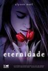 Eternidade by Alyson Noel Eternidade by Alyson Noel