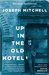 Up in the Old Hotel and Other Stories (Hardcover)