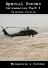 Special Forces - Mercenaries Part I by Marquesate