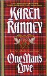 One Man's Love by Karen Ranney One Man's Love by Karen Ranney