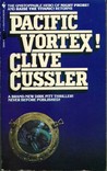 Pacific Vortex! (Dirk Pitt, #1)