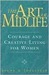 The Art of Midlife: Courage and Creative Living for Women The Art of Midlife: Courage and Creative Living for Women
