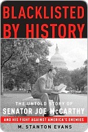 Blacklisted by History: The Untold Story of Senator Joe McCarthy and His Fight Against America's Enemies