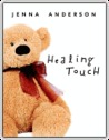 Healing Touch by Jenna Anderson Healing Touch by Jenna Anderson