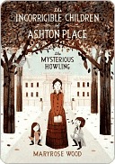 The Mysterious Howling (Incorrigible Children of Ashton Place Series)