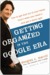 Getting Organized in the Google Era: How to Get Stuff out of Your Head, Find It When You Need It, and Get It Done Right (ebook)