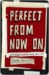 Perfect from Now On: How Indie Rock Saved My Life (ebook)